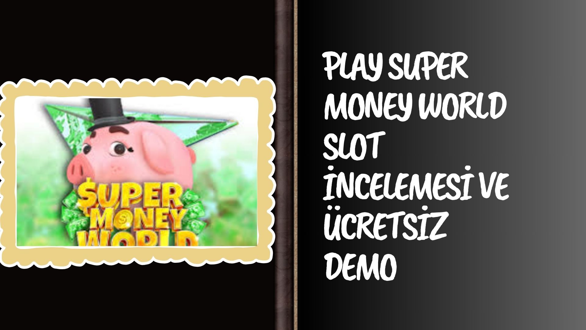 Play Super Money World Slot incelemesi